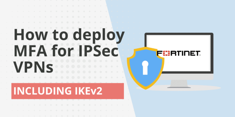 fortinet ipsec vpn ikev2 mfa